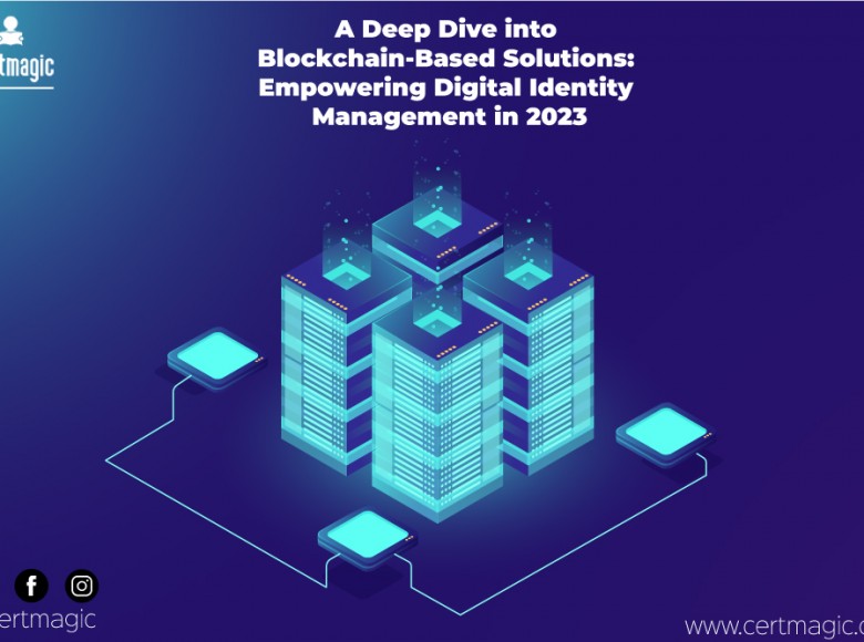 A Deep Dive into Blockchain-Based Solutions: Empowering Digital Identity Management in 2023