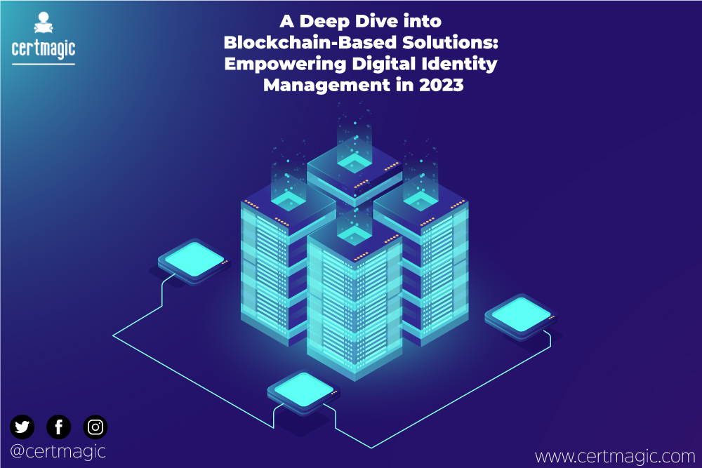 A Deep Dive into Blockchain-Based Solutions: Empowering Digital Identity Management in 2023