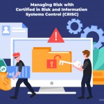 What is a Certified in Risk and Information Systems Control (CRISC) Exam?