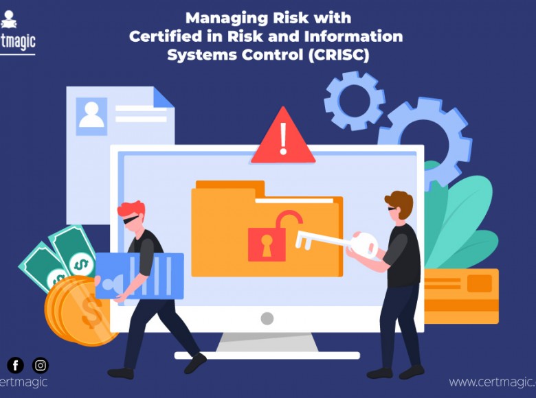 What is a Certified in Risk and Information Systems Control (CRISC) Exam?